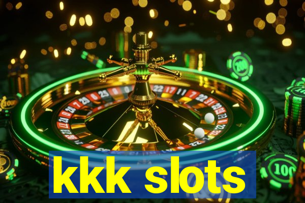 kkk slots